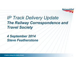 IP Track Renewals Strategy Update 4 November 2013