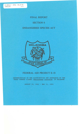 W 2800.7 E56s No.E-18 1991/93 C.3 PROJECT TITLE: Determination of the Distribution and Abundance of the Texas Horned Lizard (Phrynosoma Cornutum) in Oklahoma