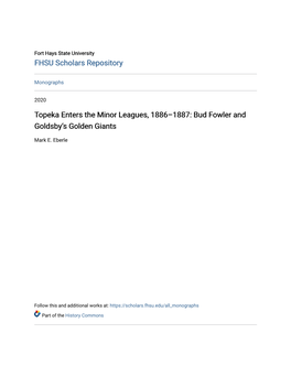 Topeka Enters the Minor Leagues, 1886–1887: Bud Fowler and Goldsby’S Golden Giants