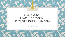 Oscarowe Filmy Hiszpańskie. Przewodnik Kinomana