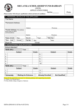 SRI LANKA SCHOLARSHIP FUND-BAHRAIN (SSFB) APPLICATION FORM Ref.No:______Photo Please Section 10 for the Pre- Qualification Criteria and Terms & Conditions