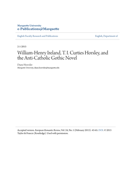 William-Henry Ireland, T. I. Curties Horsley, and the Anti-Catholic Gothic Novel Diane Hoeveler Marquette University, Diane.Hoeveler@Marquette.Edu