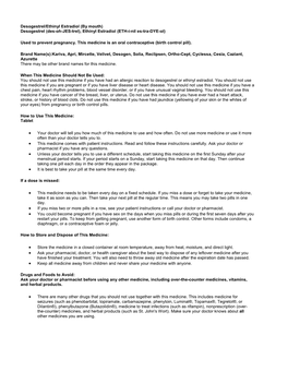 Desogestrel/Ethinyl Estradiol (By Mouth) Desogestrel (Des-Oh-JES-Trel), Ethinyl Estradiol (ETH-I-Nil Es-Tra-DYE-Ol)