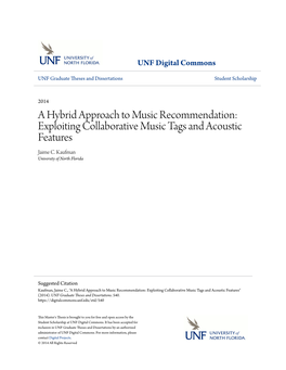 A Hybrid Approach to Music Recommendation: Exploiting Collaborative Music Tags and Acoustic Features Jaime C