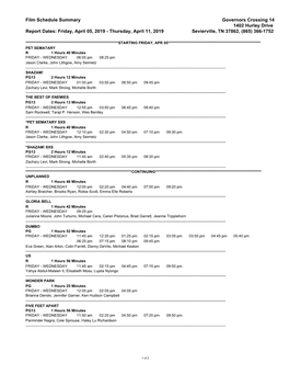 Film Schedule Summary Governors Crossing 14 1402 Hurley Drive Report Dates: Friday, April 05, 2019 - Thursday, April 11, 2019 Sevierville, TN 37862, (865) 366-1752