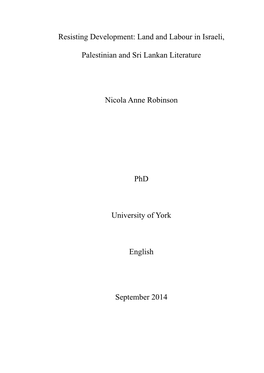 Resisting Development: Land and Labour in Israeli, Palestinian and Sri Lankan Literature Nicola Anne Robinson Phd University Of