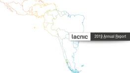 2019 Annual Report LACNIC · Intro Wardner Maia 3 · About LACNIC 4 Index · Elected Authorities 5 · Our Members 7 · the LACNIC Team 10 · Highlights of 2019 11