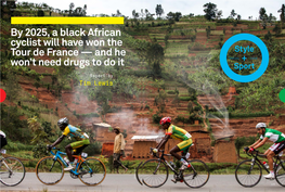 By 2025, a Black African Cyclist Will Have Won the Tour De France — and He Won’T Need Drugs to Do It