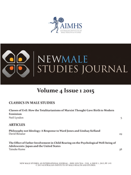 Volume 4 Issue 1 2015 Classics in Male Studies Classes of Evil: How the Totalitarianisms of Marxist Thought Gave Birth to Modern Feminism Neil Lyndon 5 Articles