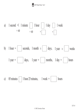 1 Minute 1 Hour 1 Day 1 Week × 60 × 60 × ×