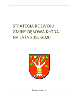 Strategia Rozwoju Gminy Dębowa Kłoda Na Lata 2015-2020