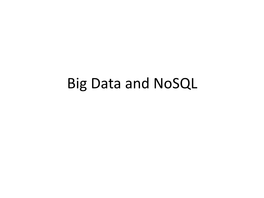 Big Data and Nosql Very Short History of Dbmss