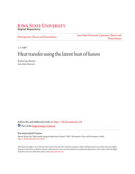 Heat Transfer Using the Latent Heat of Fusion Robert Jay Barrett Iowa State University