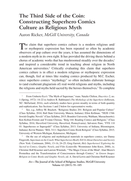 The Third Side of the Coin: Constructing Superhero Comics Culture As Religious Myth Aaron Ricker, Mcgill University, Canada