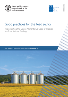 Good Practices for the Feed Sector Implementing the Codex Alimentarius Code of Practice on Good Animal Feeding