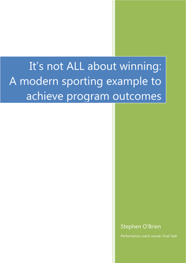 It's Not ALL About Winning: a Modern Sporting Example to Achieve