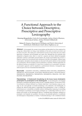 A Functional Approach to the Choice Between Descriptive, Prescriptive