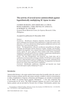 The Activity of Several Newer Antimicrobials Against Logarithmically Multiplying M