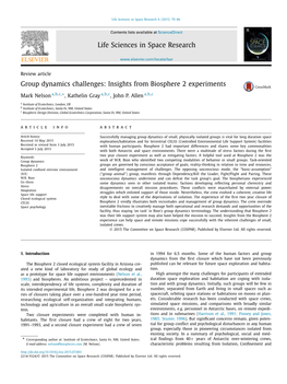 Group Dynamics Challenges: Insights from Biosphere 2 Experiments ∗ Mark Nelson A,B,C, , Kathelin Gray A,B,C, John P