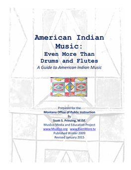 American Indian Music: Even More Than Drums and Flutes a Guide to American Indian Music