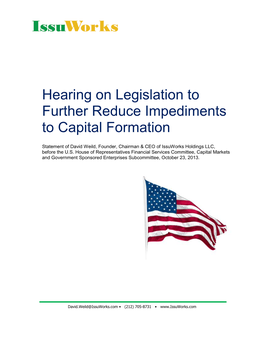 Hearing on Legislation to Further Reduce Impediments to Capital Formation