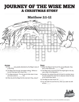 JOURNEY of the WISE MEN a CHRISTMAS STORY Name: Matthew 2:1–12 Complete the Crossword Below 1