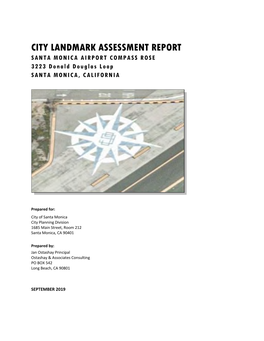 CITY LANDMARK ASSESSMENT REPORT SANTA MONICA AIRPORT COMPASS ROSE 3223 Donald Douglas Loop SANTA MONICA, CALIFORNIA