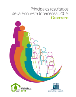 Principales Resultados De La Encuesta Intercensal 2015. Guerrero