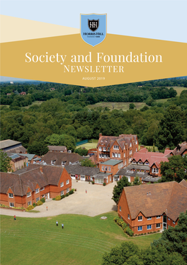 Society and Foundation NEWSLETTER AUGUST 2019 Message from the Headmaster, Giles Tollit