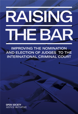 IMPROVING the NOMINATION and ELECTION of JUDGES to the INTERNATIONAL CRIMINAL COURT Acknowledgments