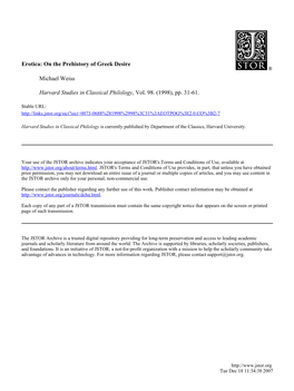 Erotica: on the Prehistory of Greek Desire Michael Weiss Harvard Studies in Classical Philology, Vol. 98. (1998), Pp. 31-61