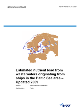 Estimated Nutrient Load from Waste Waters Originating from Ships in the Baltic Sea Area – Updated 2009 Authors: Saara Hänninen, Jukka Sassi