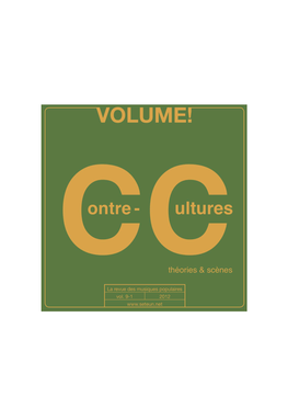 Volume !, 9 : 1 | 2012, « Contre-Cultures N°1 » [En Ligne], Mis En Ligne Le 15 Juin 2014, Consulté Le 10 Décembre 2020