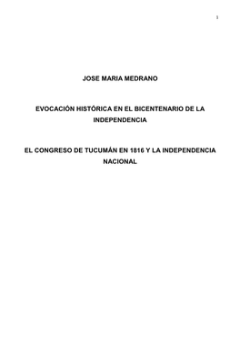 Jose Maria Medrano Evocación Histórica En El Bicentenario De La Independencia El Congreso De Tucumán En 1816 Y La Independenc