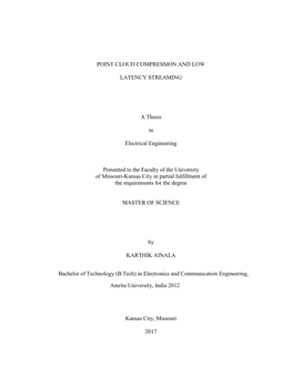 Point Cloud Compression and Low Latency Streaming