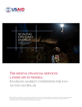 The Digital Financial Services Landscape in Nigeria: Enabling Market Conditions for Pay- As-You-Go Solar