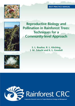 Reproductive Biology and Pollination in Rainforest Trees: Techniques for a Community-Level Approach BEST PRACTICE MANUAL