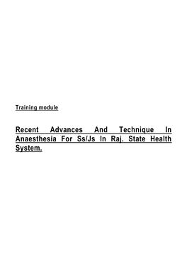 Recent Advances and Technique in Anaesthesia for Ss/Js in Raj. State Health System