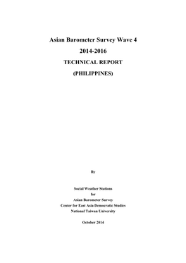 Asian Barometer Survey Wave 4 2014-2016 TECHNICAL REPORT (PHILIPPINES)