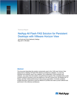 Netapp All Flash FAS Solution for Persistent Desktops with Vmware Horizon View Joe Scott and Chris Gebhardt, Netapp May 2017 | TR-4540