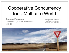 Cooperative Concurrency for a Multicore World