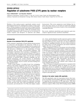 Regulation of Cytochrome P450 (CYP) Genes by Nuclear Receptors Paavo HONKAKOSKI*1 and Masahiko NEGISHI† *Department of Pharmaceutics, University of Kuopio, P