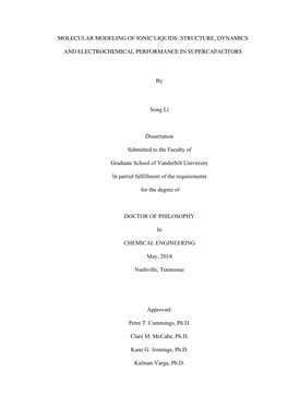 MOLECULAR MODELING of IONIC LIQUIDS: STRUCTURE, DYNAMICS and ELECTROCHEMICAL PERFORMANCE in SUPERCAPACITORS by Song Li Dissertat