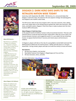 September 08, 2009 DISGAEA 2: DARK HERO DAYS SHIPS to the RETAILERS NATION WIDE TODAY! Santa Ana, Calif