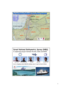 Israel National Bathymetric Survey (NBS). a Cooperative Project Between the GSI, IOLR, and MAPI