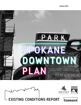 Spokane Downtown Plan Update, Expected for Adoption in 2020, with a Review and Analysis of Recent and Proposed Development