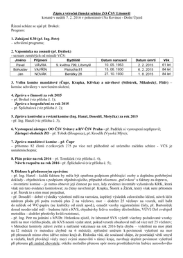 Zápis Z Výroční Členské Schůze ZO ČSV Litomyšl Konané V Neděli 7. 2. 2016 V Pohostinství Na Rovince - Dolní Újezd