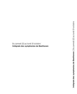 Intégrale Des Symphonies De Beethoven | Du Samedi 22 Au Lundi 31 Octobre Au Lundi 31 22 | Du Samedi De Beethoven Symphonies Des Intégrale