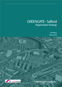 Greengate Regeneration Strategy FINAL VERSION FEBRUARY 2018 1.0 INTRODUCTION