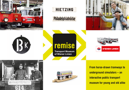 An Interactive Public Transport Museum for Young and Old Alike Entrance Fees Remise Shop